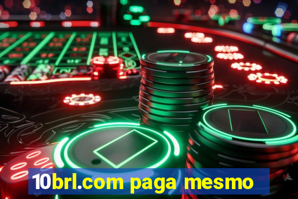10brl.com paga mesmo
